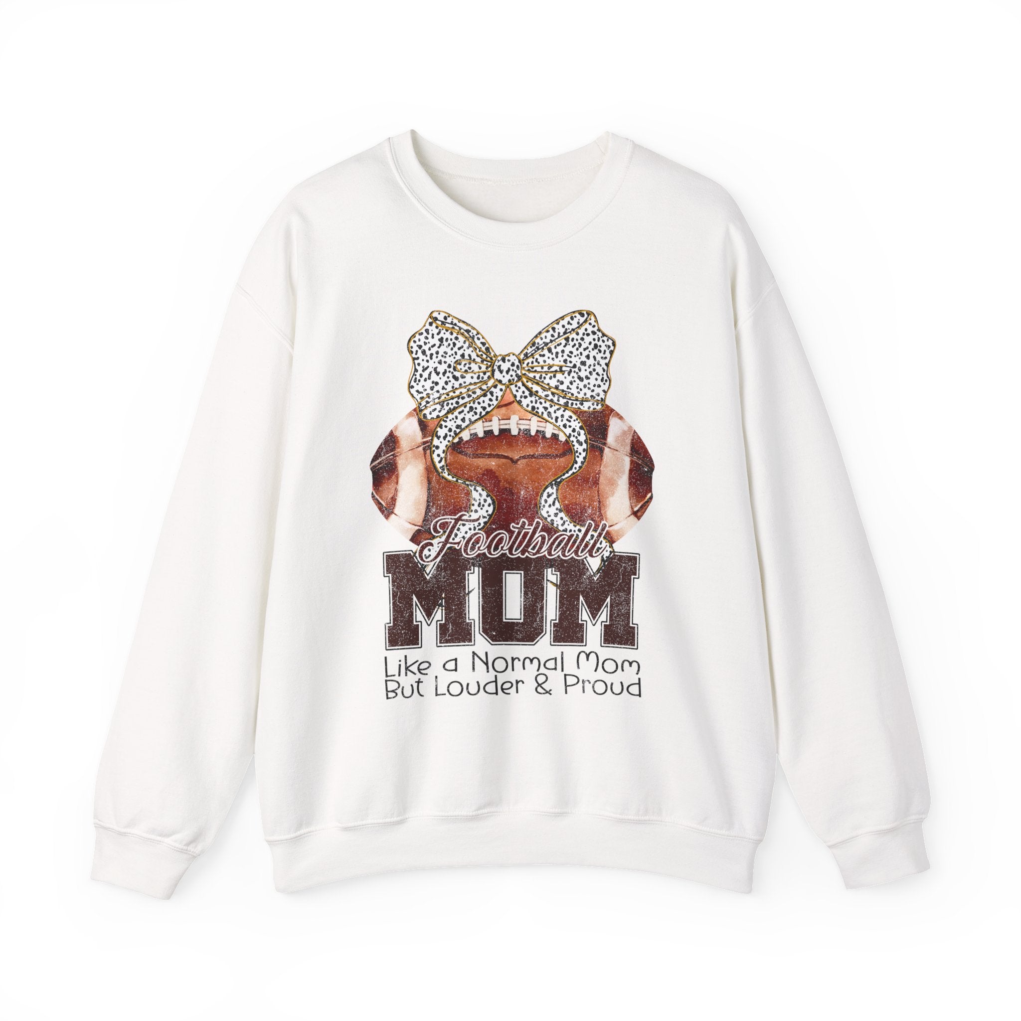 Football Mom Sweatshirt — "Like a Normal Mom But Louder & Proud" Crewneck