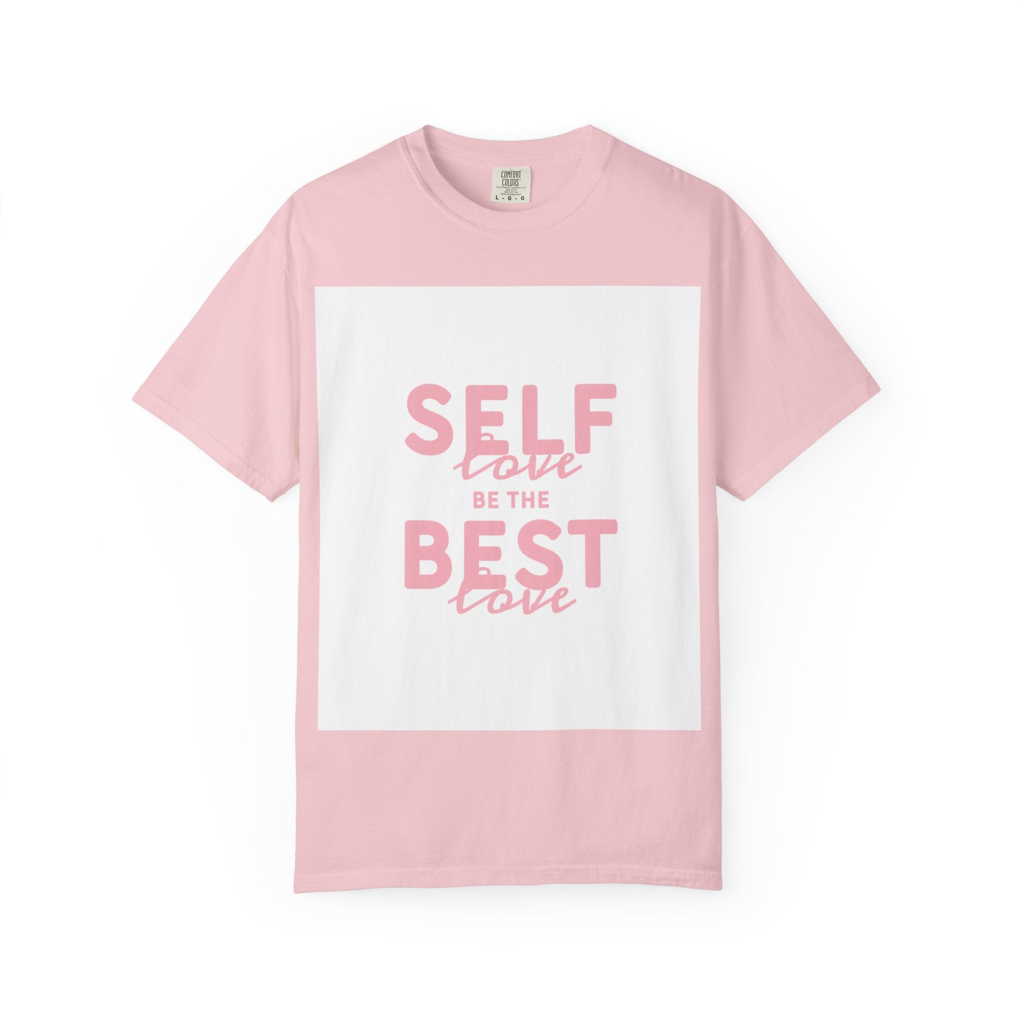 Self Love Be The Best Love T-Shirt