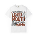 Football Mama T-Shirt – "Somebody's Loud Mouth" Mama Fan Tee