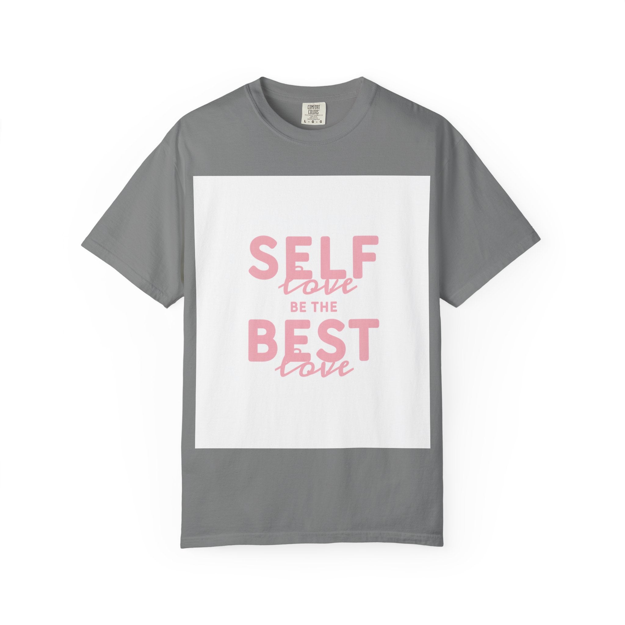 Self Love Be The Best Love T-Shirt