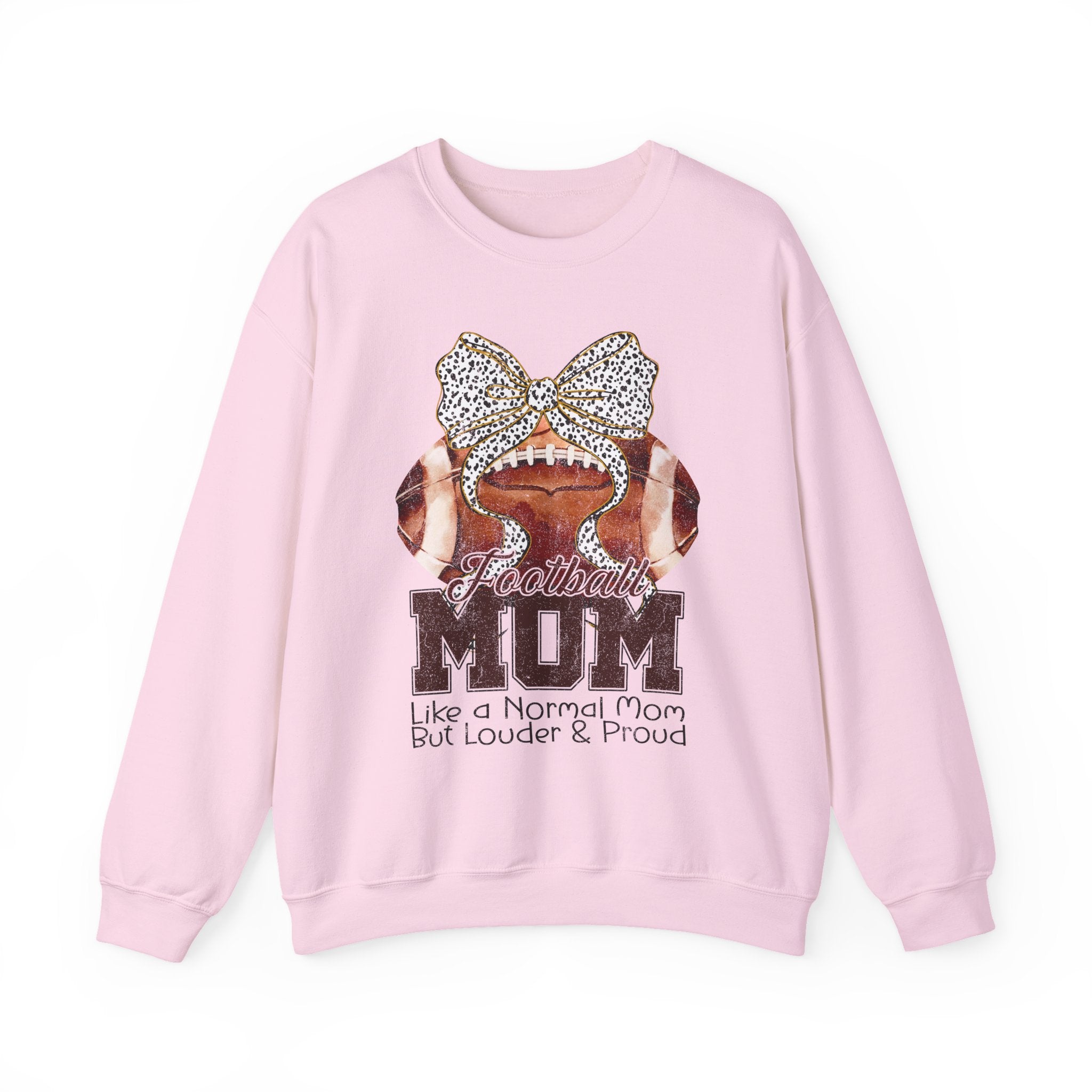 Football Mom Sweatshirt — "Like a Normal Mom But Louder & Proud" Crewneck