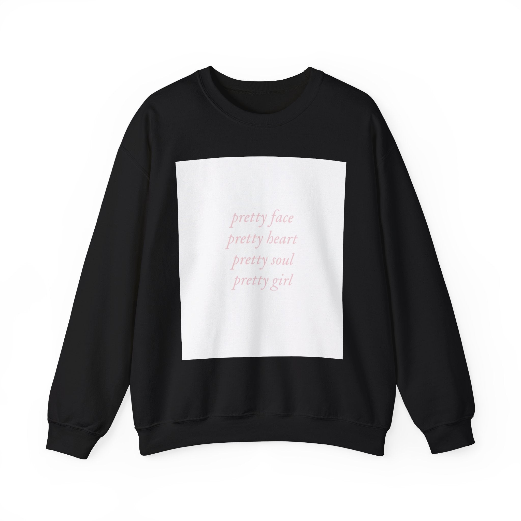 'pretty face pretty heart pretty soul pretty girl' — Pullover Crewneck Sweatshirt