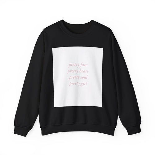 'pretty face pretty heart pretty soul pretty girl' — Pullover Crewneck Sweatshirt