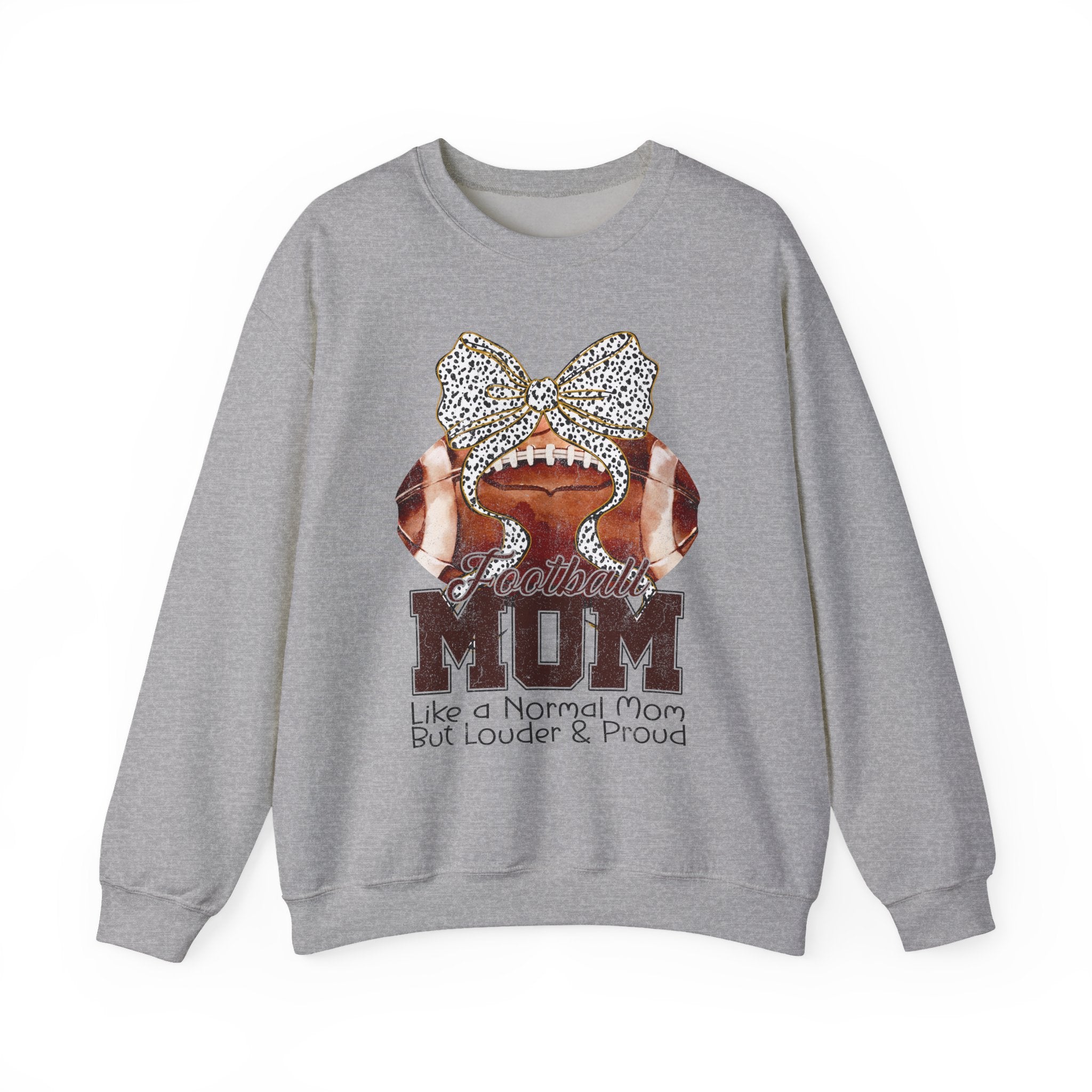 Football Mom Sweatshirt — "Like a Normal Mom But Louder & Proud" Crewneck