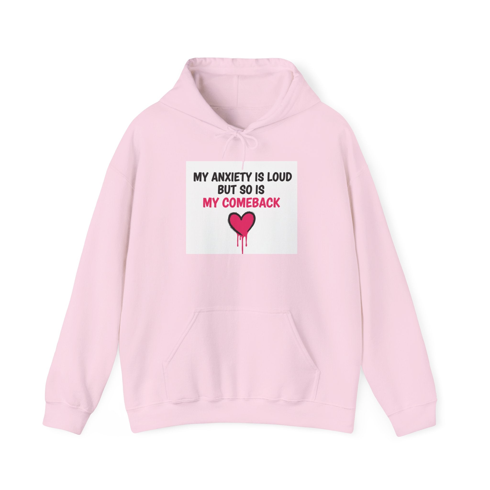 “My Anxiety Is Loud But So Is My Comeback” Inspirational Hoodie